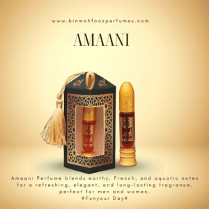 Amaani – Elegant Arabic Perfume with Earthy, French, and Aquatic Notes