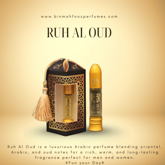 Ruh Al Oud – Premium Arabic Perfume with Oriental, Arabic, and Oud Notes